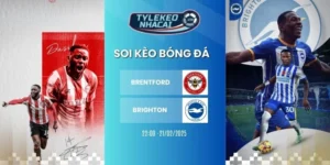 Tỷ lệ kèo nhà cái Brentford vs Brighton hôm nay ngày 21/02/2026 - NHA