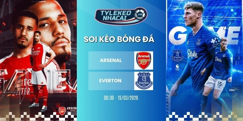 Tỷ lệ kèo nhà cái Arsenal vs Everton hôm nay ngày 15/03/2026 - NHA